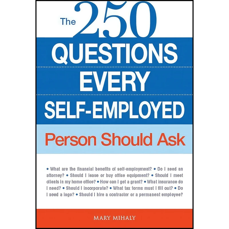 کتاب The 250 Questions Every Self-Employed Person Should Ask اثر Mary Mihaly انتشارات Adams Media