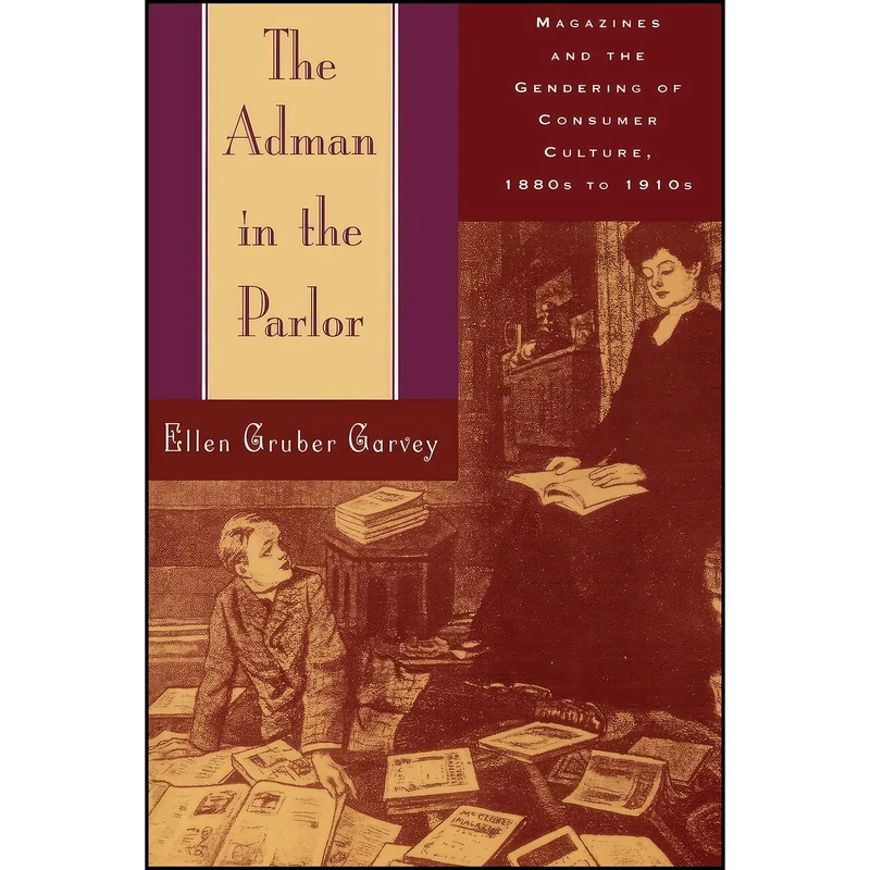 کتاب The Adman in the Parlor اثر Ellen Gruber Garvey انتشارات Oxford University Press