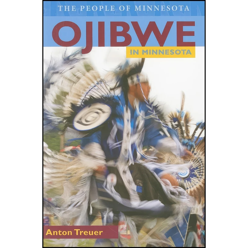 کتاب Ojibwe in Minnesota  اثر Anton Treuer انتشارات Minnesota Historical Society Press