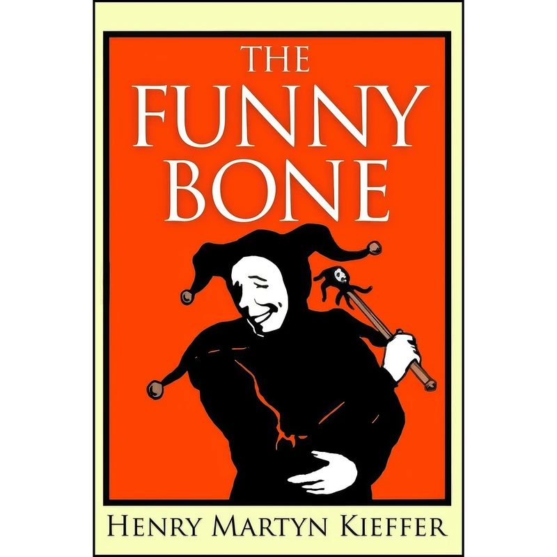 کتاب The Funny Bone اثر Henry Martyn Kieffer انتشارات تازه ها