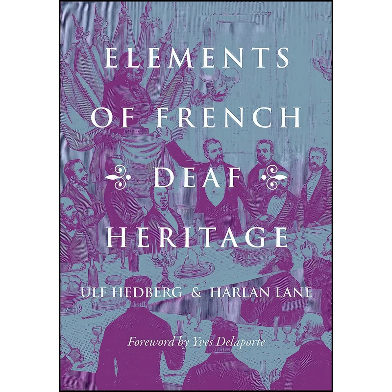 کتاب Elements of French Deaf Heritage اثر جمعي از نويسندگان انتشارات Gallaudet University Press