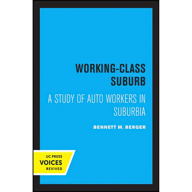 کتاب Working-Class Suburb اثر Bennett M. Berger انتشارات University of California Press