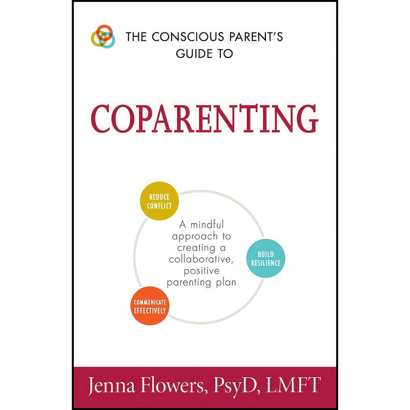 کتاب The Conscious Parents Guide to Coparenting اثر Jenna Flowers انتشارات Adams Media