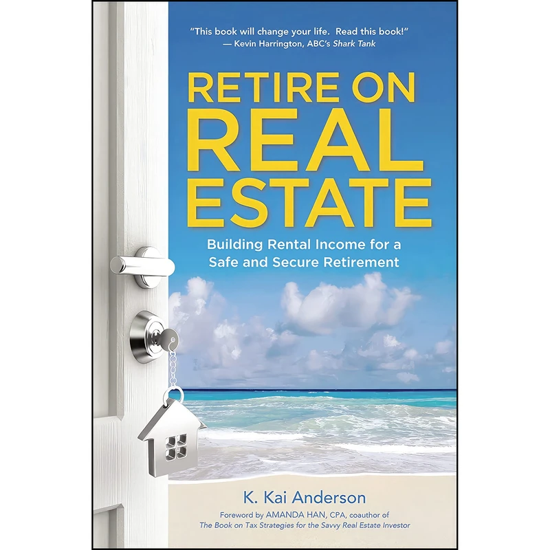 کتاب Retire on Real Estate اثر K. Kai Anderson انتشارات AMACOM