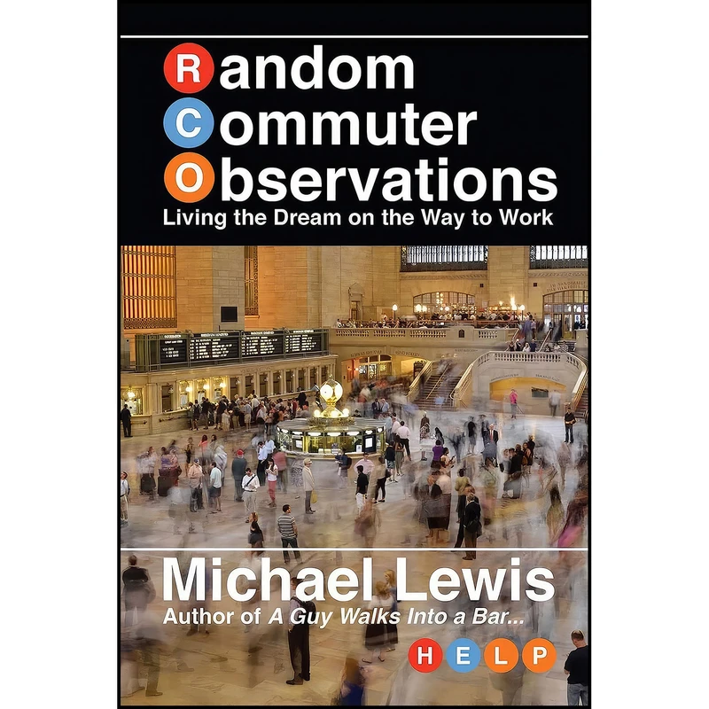 کتاب Random Commuter Observations  اثر Michael Lewis انتشارات Post Hill Press