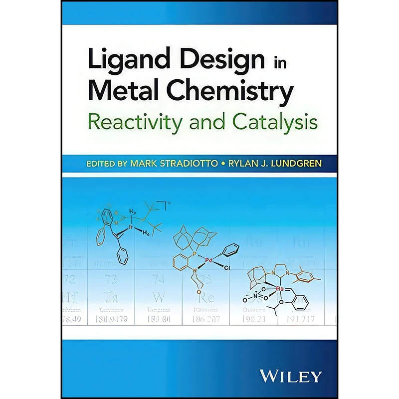 کتاب Ligand Design in Metal Chemistry اثر جمعي از نويسندگان انتشارات Wiley