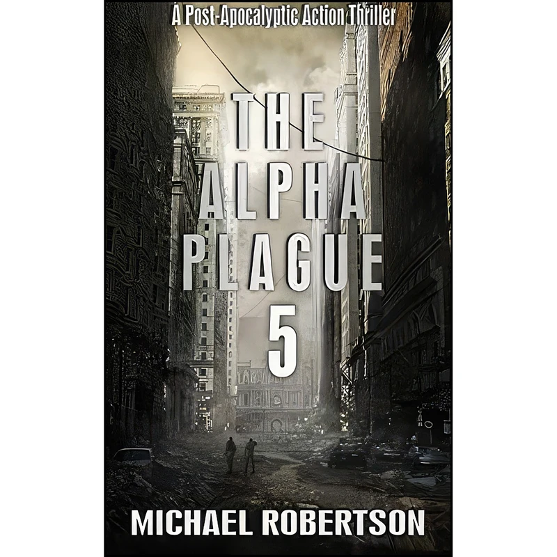 کتاب The Alpha Plague 5 اثر Michael Robertson انتشارات تازه ها