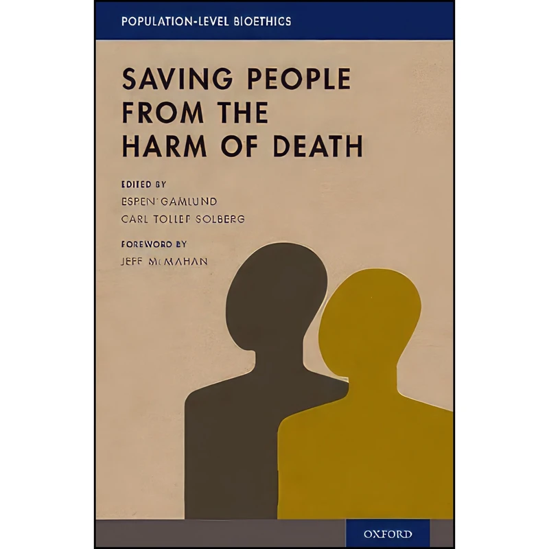کتاب Saving People from the Harm of Death  اثر جمعی از نویسندگان انتشارات Oxford University Press