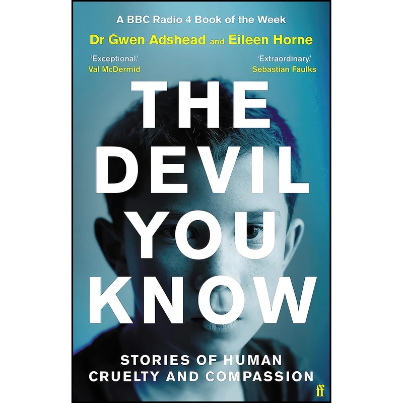 کتاب The Devil You Know اثر Gwen Adshead and Eileen Horne انتشارات Faber & Faber