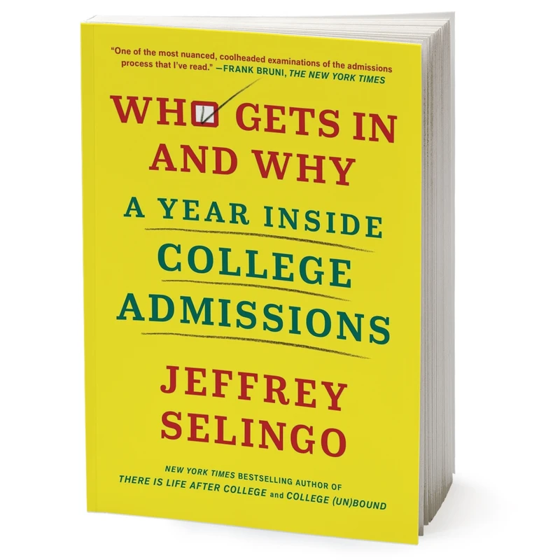 کتاب Who Gets In and Why اثر Jeffrey Selingo انتشارات Simon & Schuster, Inc.