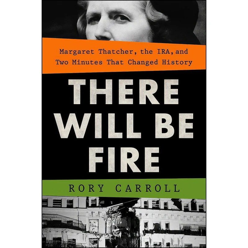 کتاب There Will Be Fire اثر Rory Carroll انتشارات G.P. Putnam's Sons