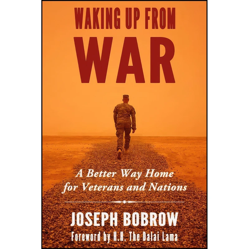 کتاب Waking Up from War اثر Joseph Bobrow and Dalai Lama انتشارات Pitchstone Publishing