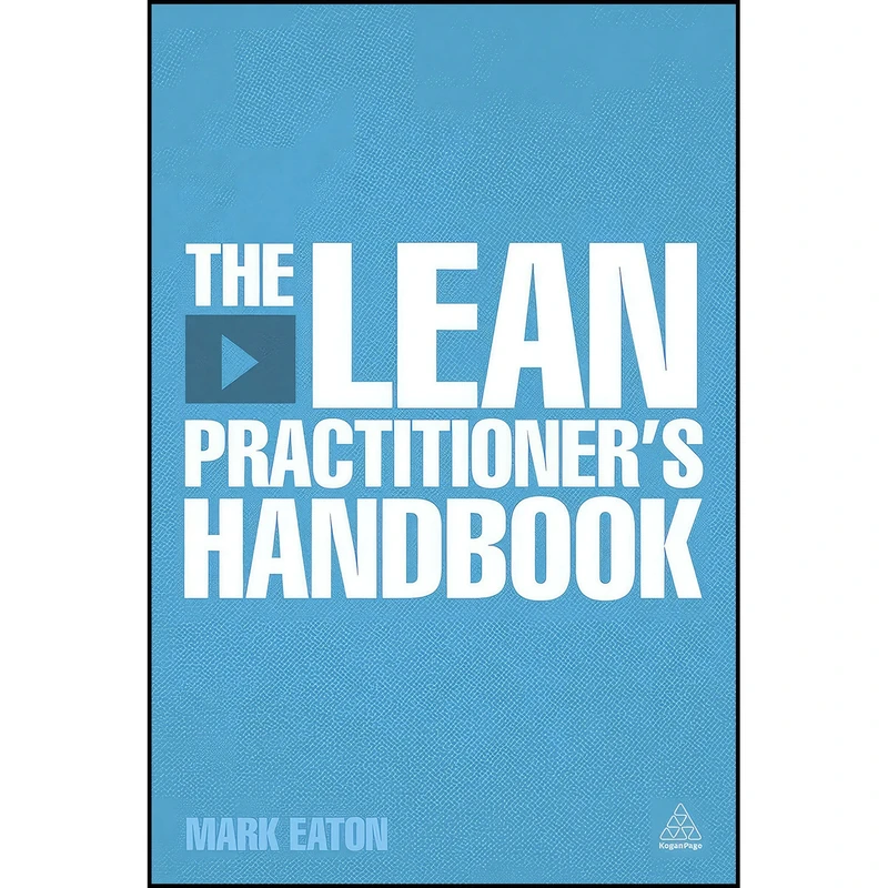 کتاب The Lean Practitioners Handbooks اثر Mark Eaton انتشارات Kogan Page