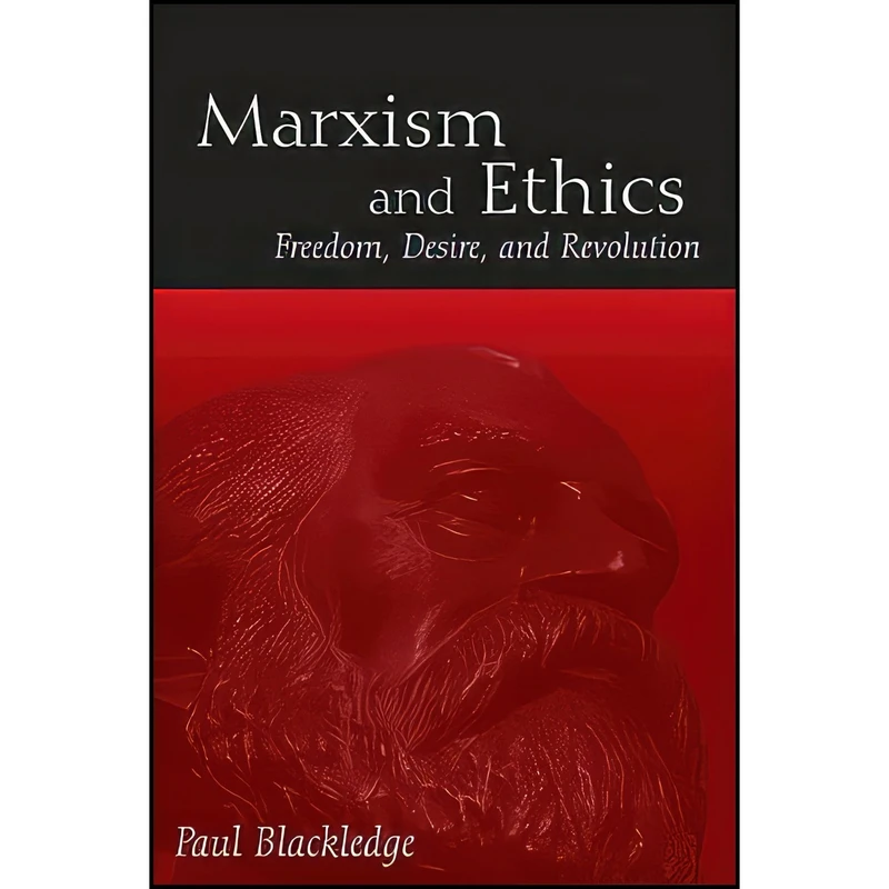 کتاب Marxism and Ethics اثر Paul Blackledge انتشارات State University of New York Press