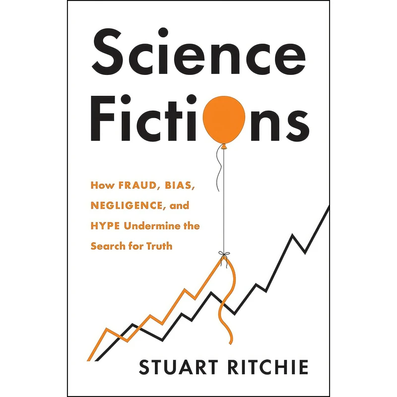 کتاب Science Fictions اثر Stuart Ritchie انتشارات Metropolitan Books