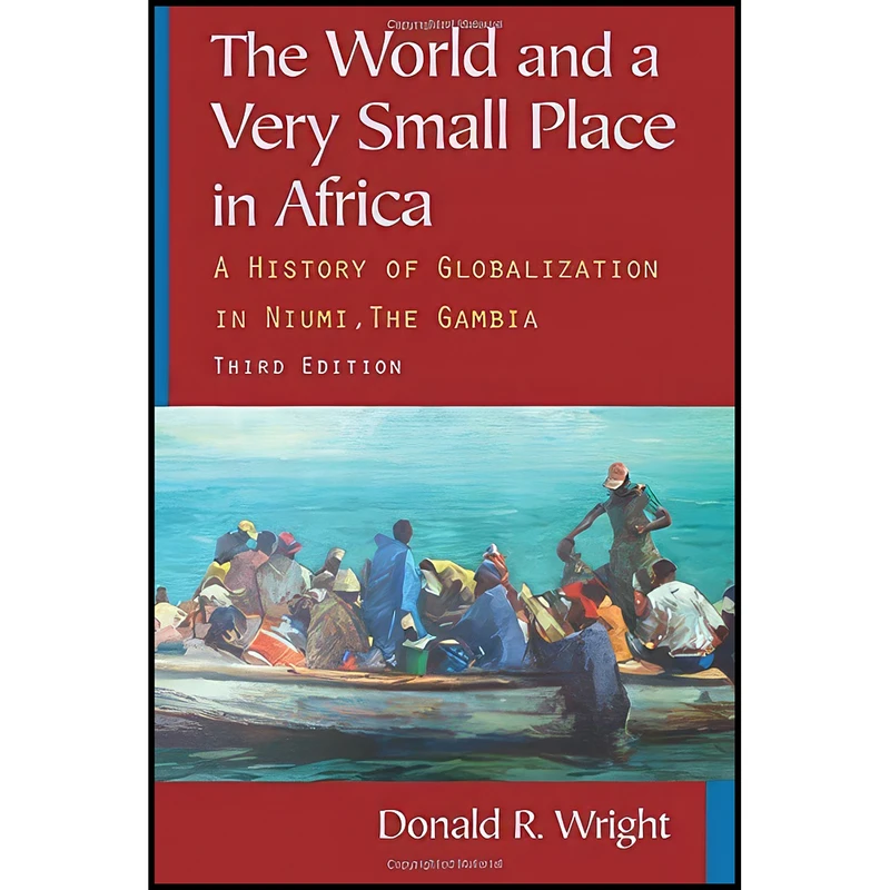 کتاب The World and a Very Small Place in Africa اثر Donald R. Wright انتشارات Routledge