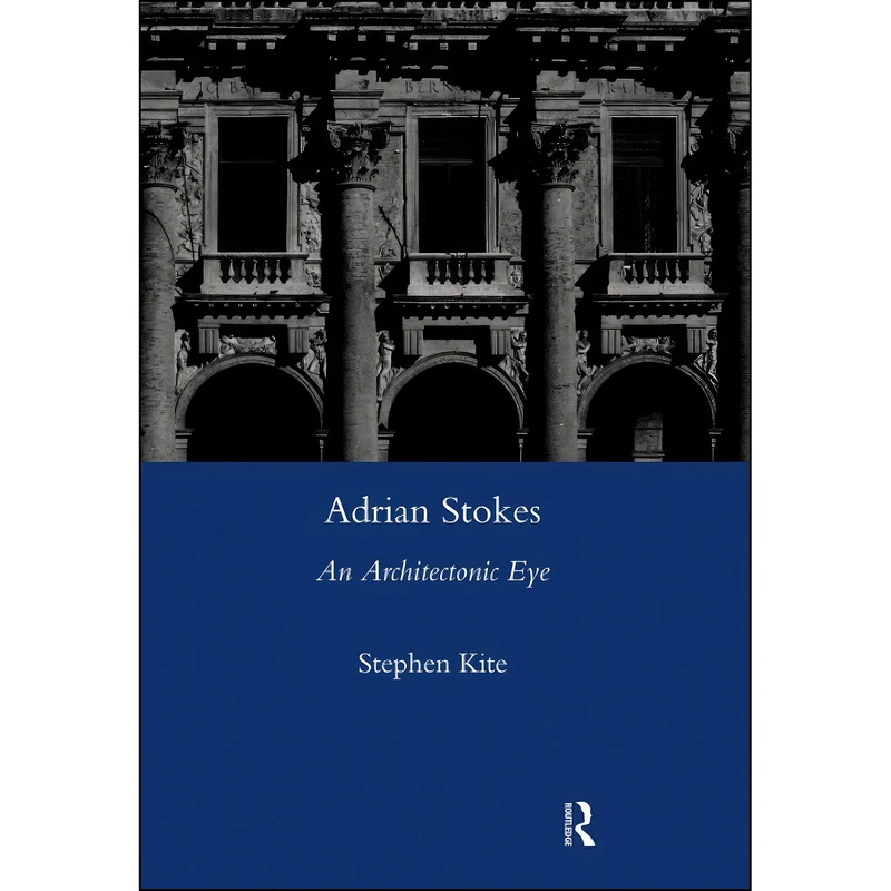 کتاب Adrian Stokes اثر Stephen Kite انتشارات تازه ها