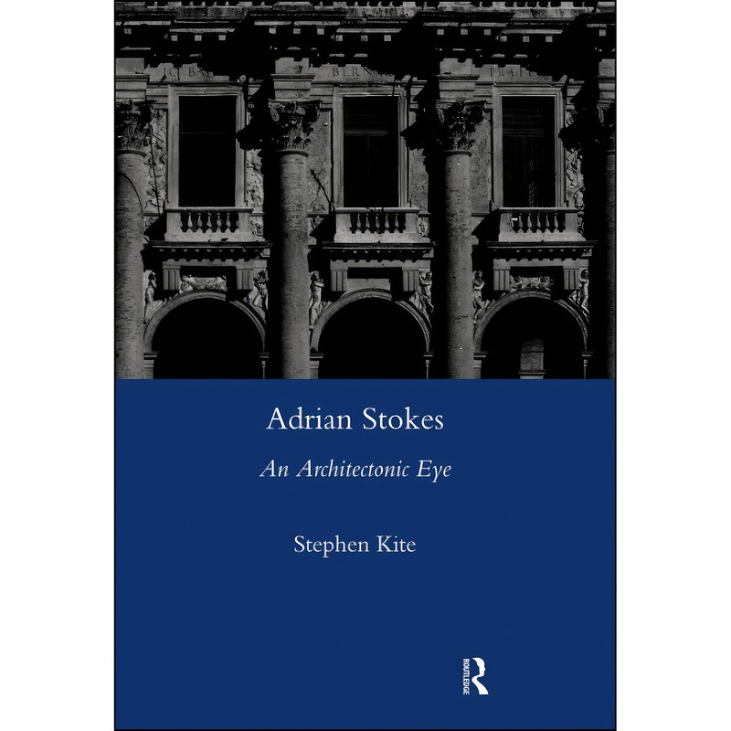 کتاب Adrian Stokes اثر Stephen Kite انتشارات تازه ها