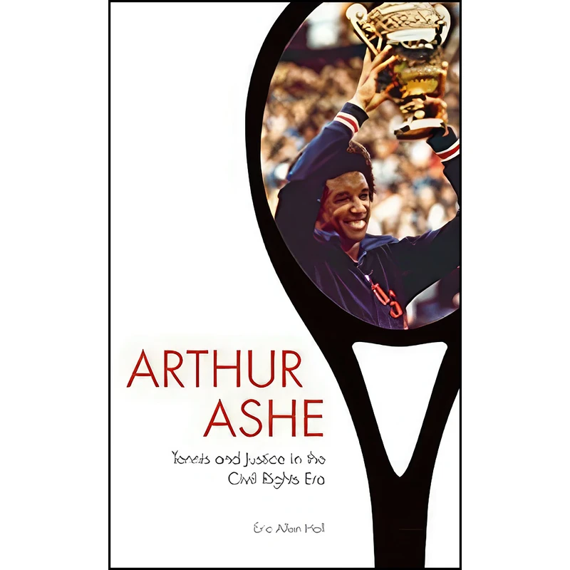 کتاب Arthur Ashe اثر Eric Allen Hall انتشارات Johns Hopkins University Press