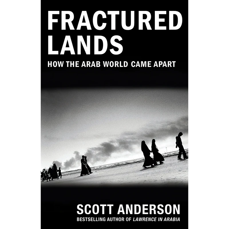 کتاب Fractured Lands اثر Scott Anderson انتشارات Anchor