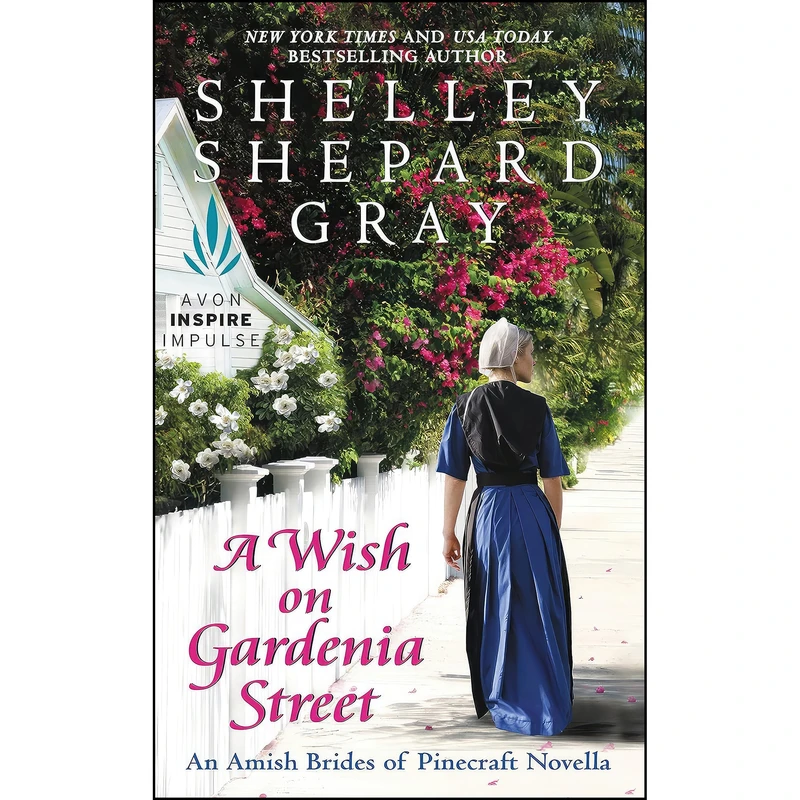 کتاب A Wish on Gardenia Street اثر Shelley Shepard Gray انتشارات Avon Inspire Impulse