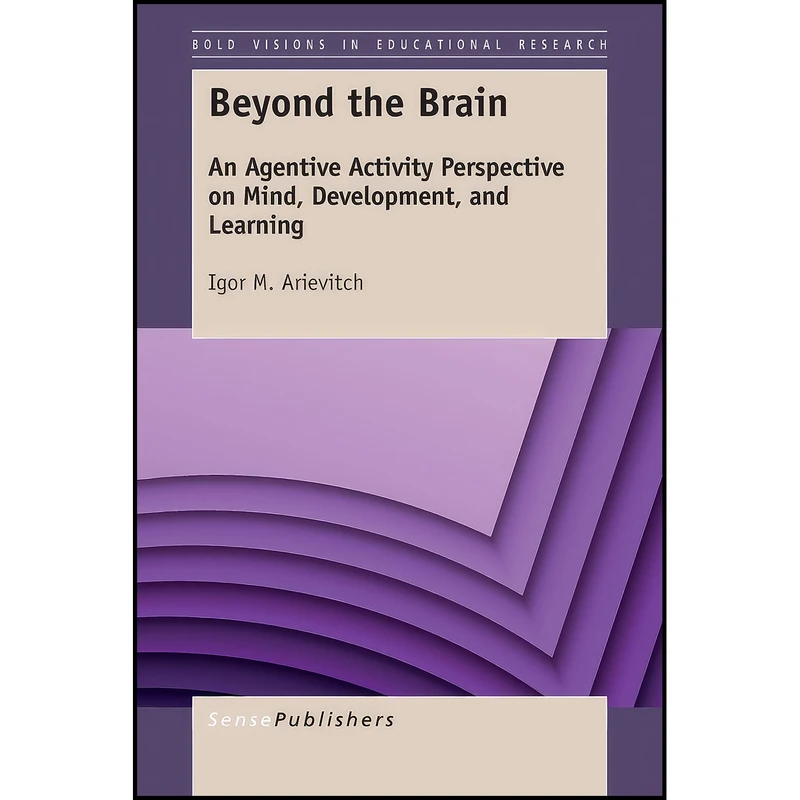 کتاب Beyond the Brain  اثر Igor M. Arievitch انتشارات BrillSense