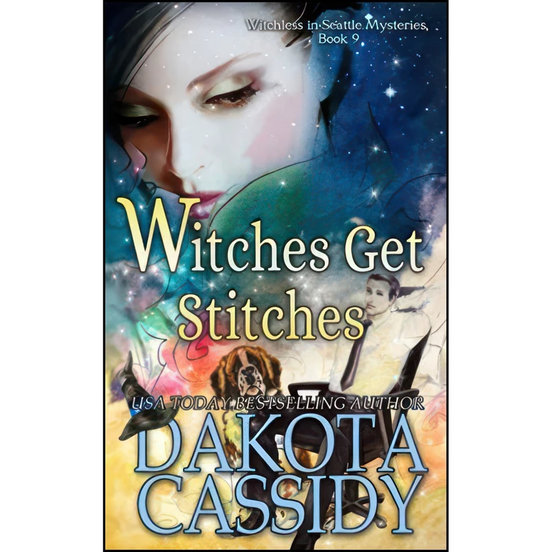 کتاب Witches Get Stitches  اثر Dakota Cassidy انتشارات تازه ها
