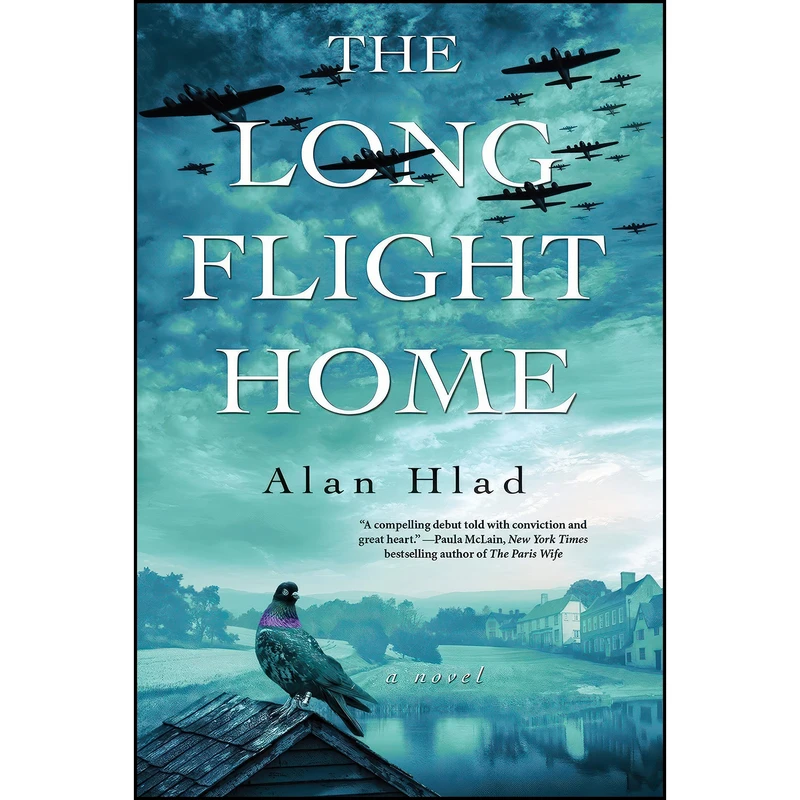 کتاب The Long Flight Home اثر Alan Hlad and A.L. Hlad انتشارات A John Scognamiglio Book