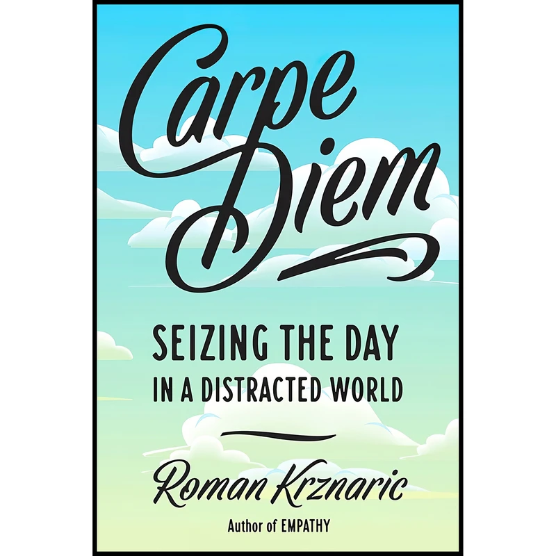 کتاب Carpe Diem اثر Roman Krznaric انتشارات TarcherPerigee