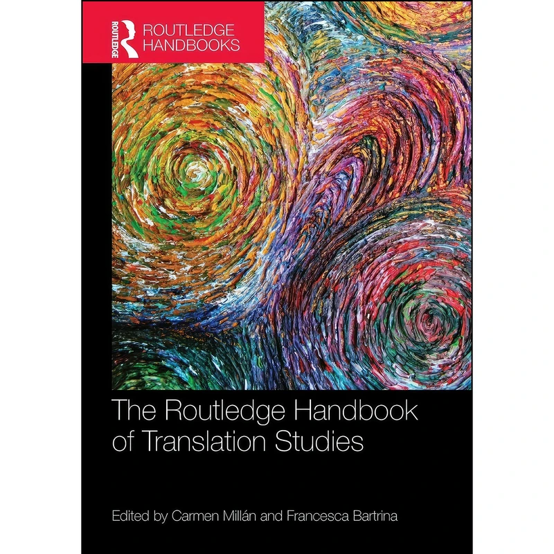 کتاب The Routledge Handbook of Translation Studies  اثر جمعي از نويسندگان انتشارات Routledge