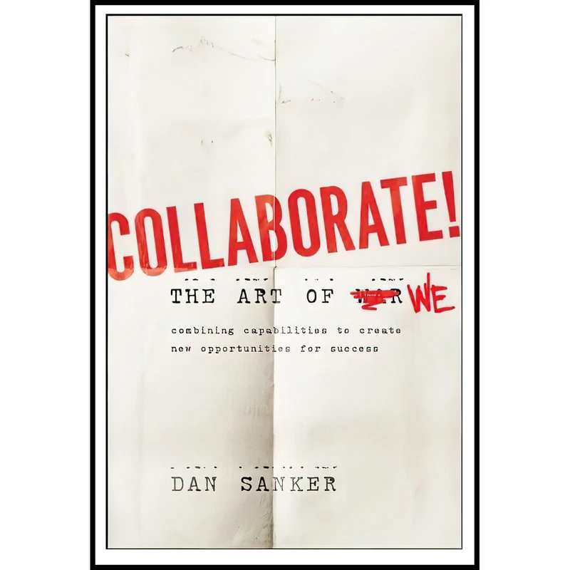 کتاب Collaborate اثر Dan Sanker انتشارات Jossey-Bass