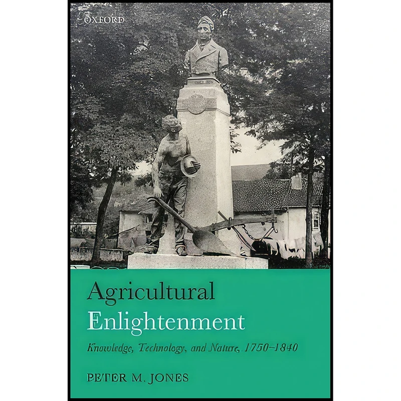 کتاب Agricultural Enlightenment اثر Peter M. Jones انتشارات Oxford University Press
