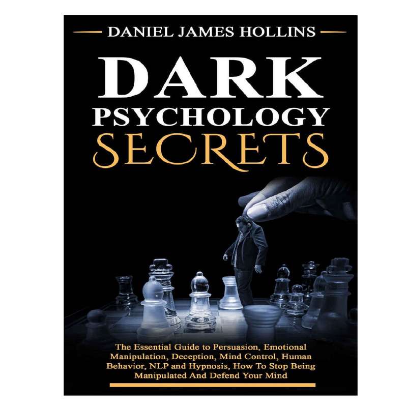 کتاب Dark Psychology Secrets اثر Daniel James Hollins انتشارات Independently Published کتاب Dark Psychology Secrets اثر Daniel James Hollins انتشارات Independently Published