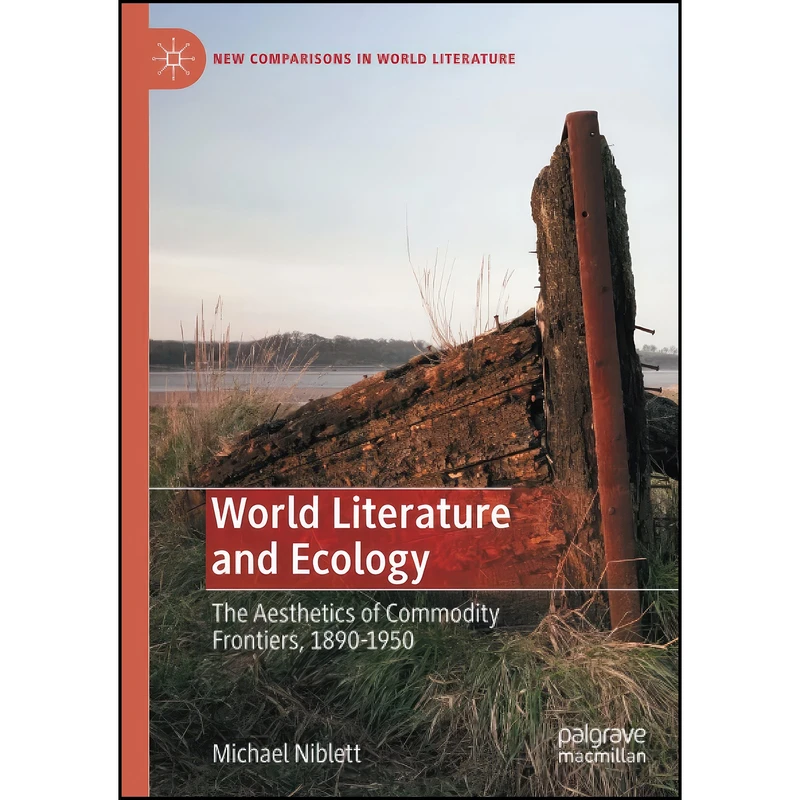 کتاب World Literature and Ecology اثر Michael Niblett انتشارات تازه ها