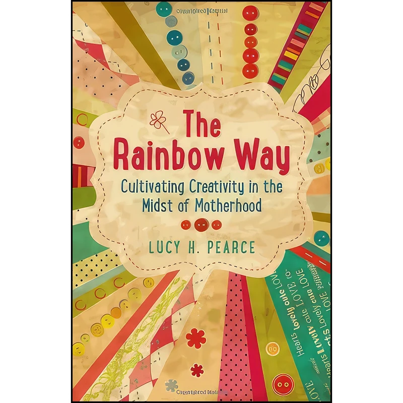 کتاب The Rainbow Way اثر Lucy H Pearce انتشارات Soul Rocks Books