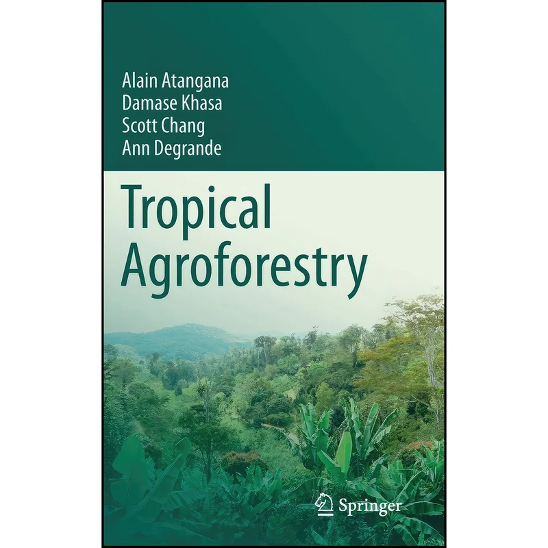 کتاب Tropical Agroforestry اثر جمعي از نويسندگان انتشارات Springer