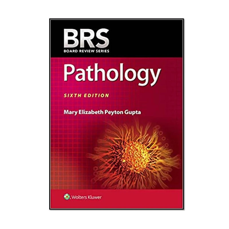 کتاب BRS Pathology (Board Review Series) , Sixth Edition اثر جمعی از نویسندگان انتشارات مؤلفین طلایی