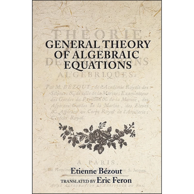 کتاب General Theory of Algebraic Equations اثر جمعي از نويسندگان انتشارات Princeton University Press