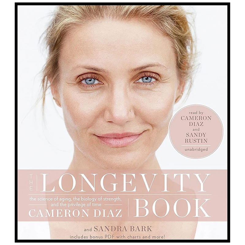 کتاب The Longevity Book اثر Cameron Diaz and Sandra Bark انتشارات HarperCollins Publishers and Blackstone 