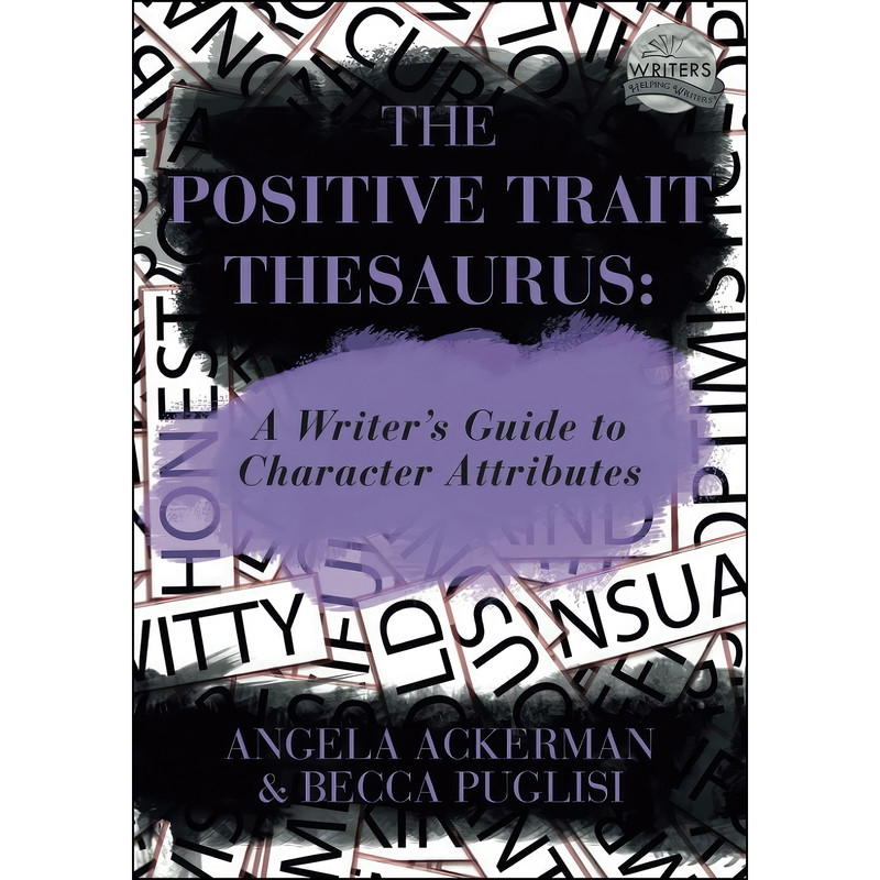 قیمت و خرید کتاب The Positive Trait Thesaurus اثر Angela Ackerman and Becca Puglisi انتشارات بله