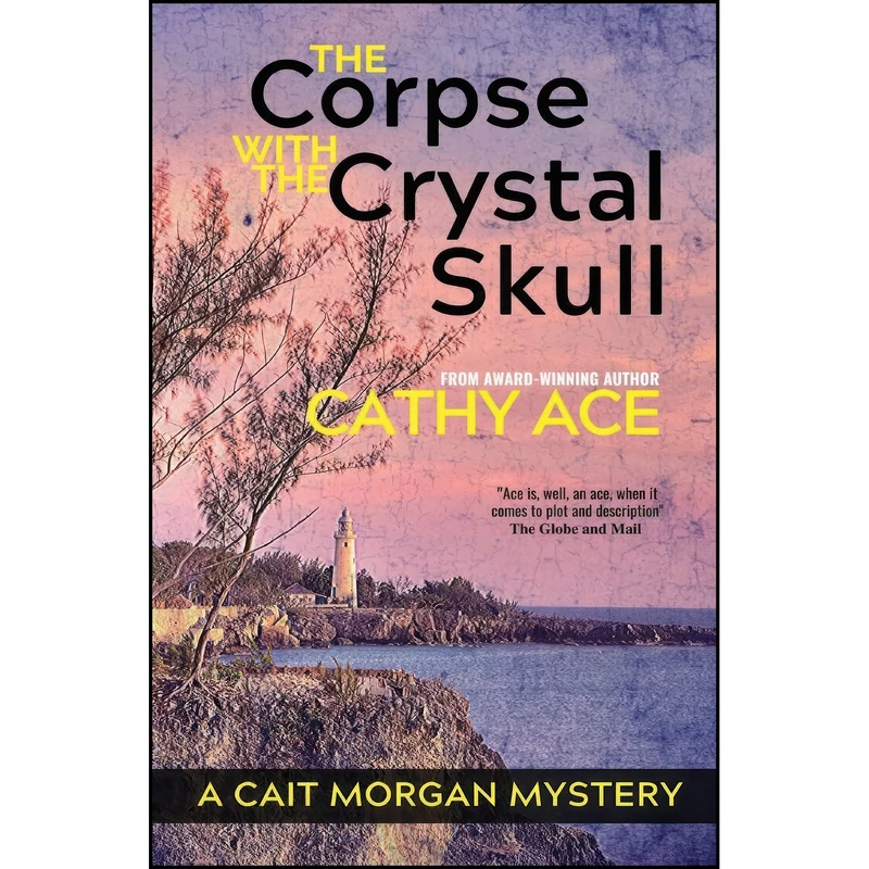 کتاب The Corpse with the Crystal Skull  اثر Cathy Ace انتشارات تازه ها
