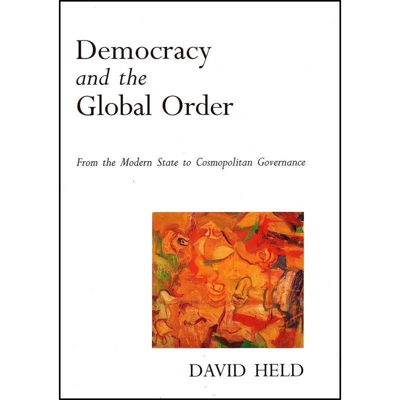 کتاب Democracy and the Global Order اثر David Held انتشارات Stanford University Press