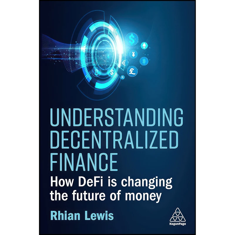 کتاب Understanding Decentralized Finance اثر Rhian Lewis انتشارات Kogan Page