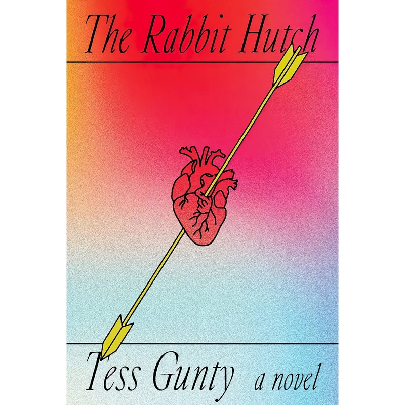 کتاب The Rabbit Hutch اثر Tess Gunty انتشارات تازه ها