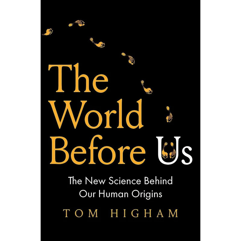کتاب The World Before Us اثر Tom Higham انتشارات Yale University Press