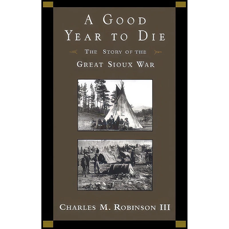 کتاب A Good Year to Die اثر Charles M. Robinson انتشارات Random House