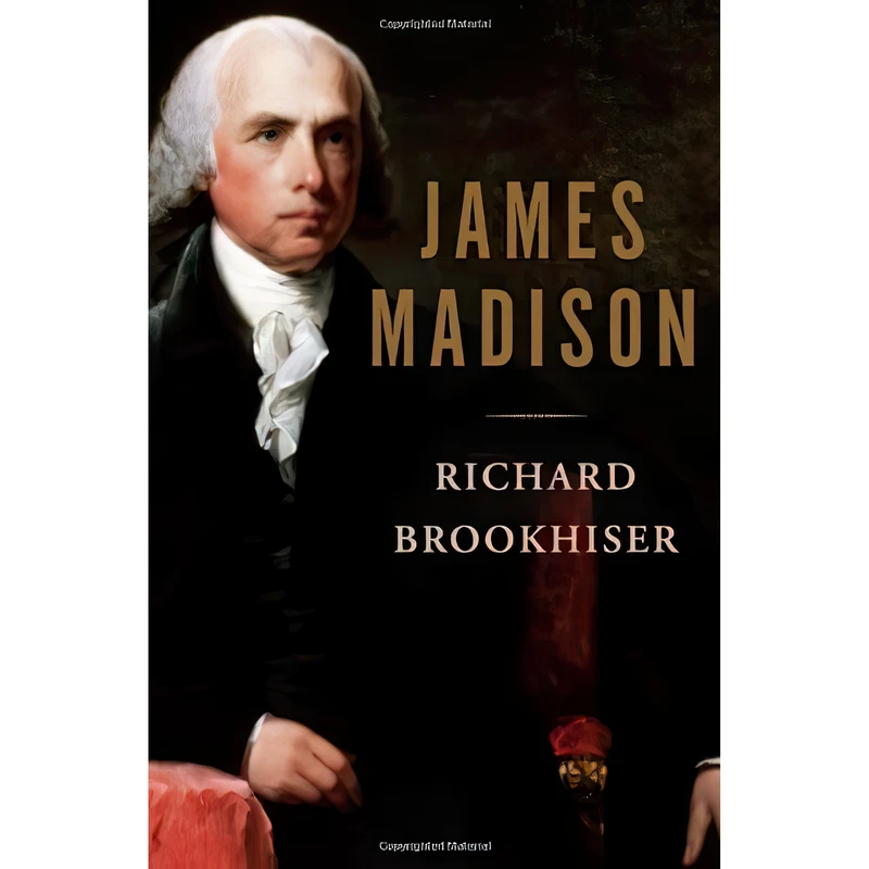 کتاب James Madison اثر Richard Brookhiser انتشارات Basic Books
