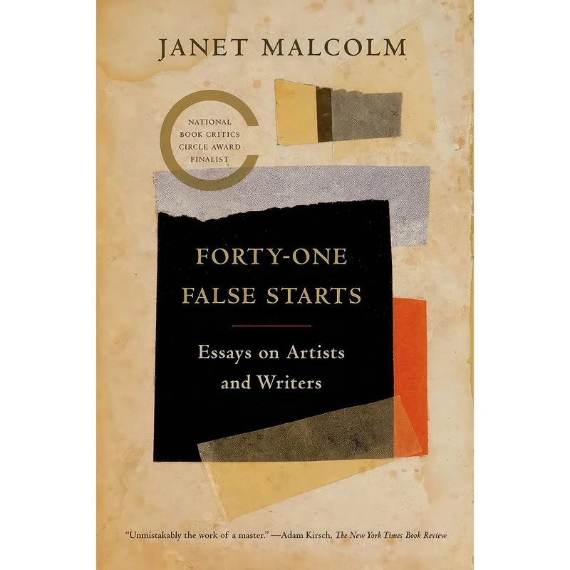 کتاب Forty-one False Starts اثر Janet Malcolm and Ian Frazier انتشارات Farrar, Straus and Giroux