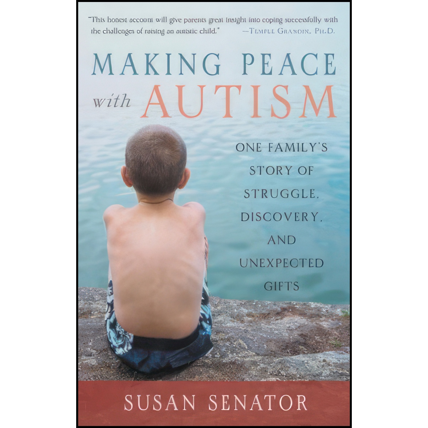 کتاب Making Peace with Autism اثر Susan Senator انتشارات Trumpeter
