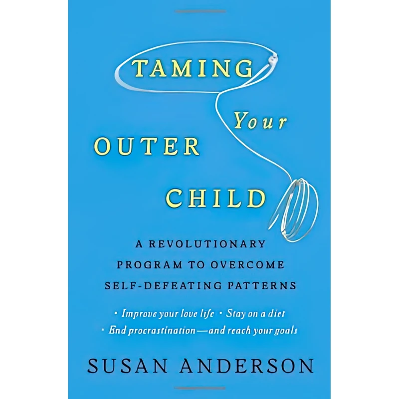 کتاب Taming Your Outer Child اثر Susan Anderson انتشارات Ballantine Books